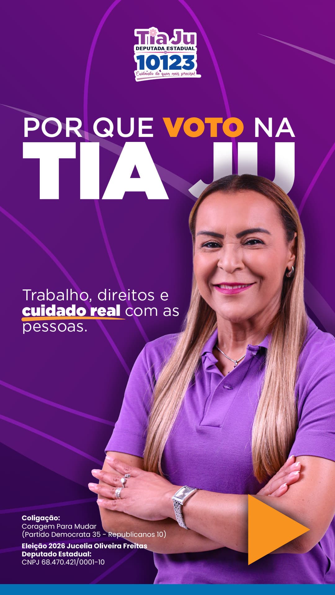 Tia Ju, deputada estadual, 10123. Por que voto na Tia Ju: trabalho, direitos e cuidado real com as pessoas.