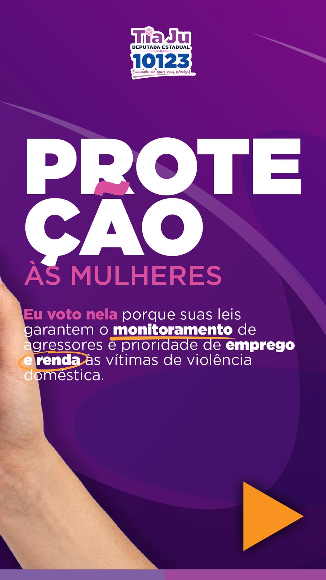 Proteção às mulheres. Eu voto nela porque suas leis garantem o monitoramento de agressores e prioridade de emprego e renda às vítimas de violência doméstica.