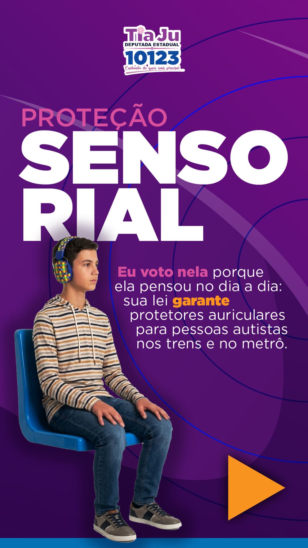 Proteção sensorial. Eu voto nela porque ela pensou no dia a dia: sua lei garante protetores auriculares para pessoas autistas nos trens e no metrô.