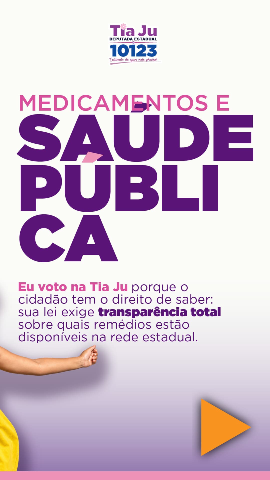 Medicamentos e saúde pública. Eu voto na Tia Ju porque o cidadão tem o direito de saber: sua lei exige transparência total sobre quais remédios estão disponíveis na rede estadual.