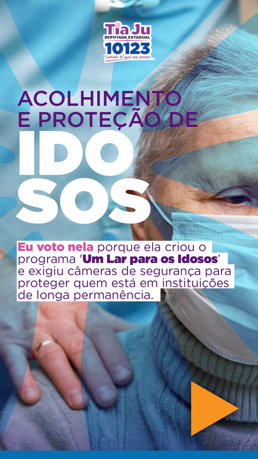 Acolhimento e proteção de idosos. Eu voto nela porque ela criou o programa Um Lar para os Idosos e exigiu câmeras de segurança para proteger quem está em instituições de longa permanência.