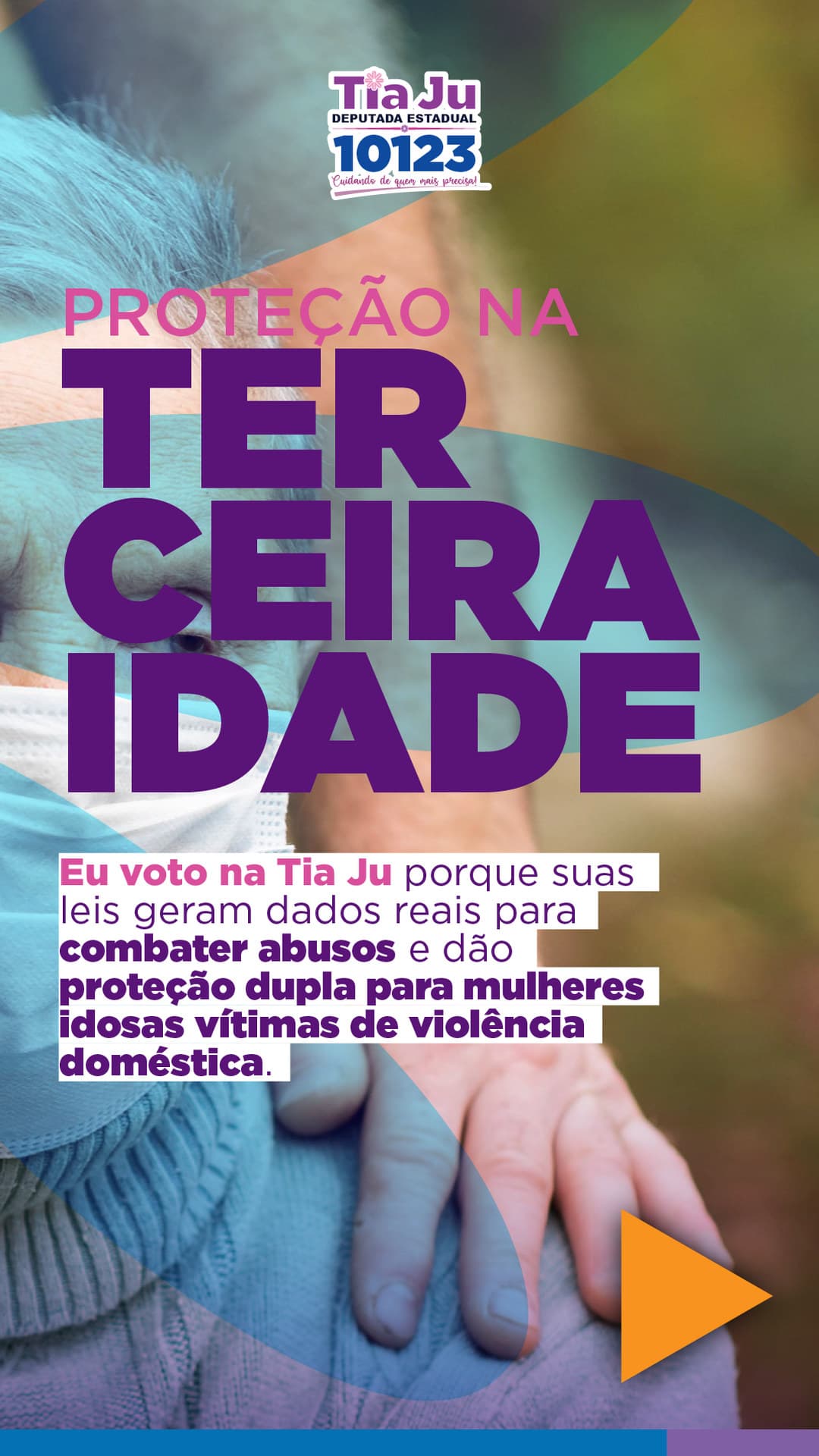 Proteção na terceira idade. Eu voto na Tia Ju porque suas leis geram dados reais para combater abusos e dão proteção dupla para mulheres idosas vítimas de violência doméstica.